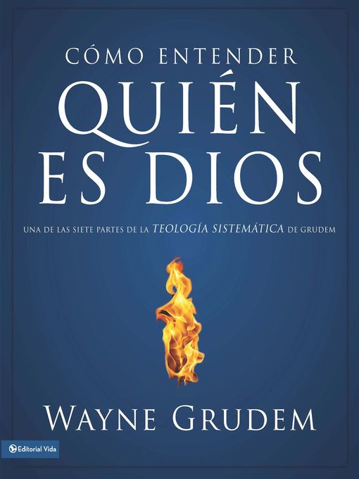 Title details for Cómo entender quien es Dios by Wayne A. Grudem - Available